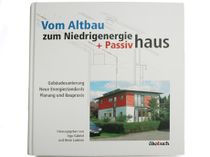 Vom Altbau zum Niedrigenergie- und Passivhaus