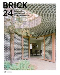 Brick 24 - Ausgezeichnete internationale Ziegelarchitektur